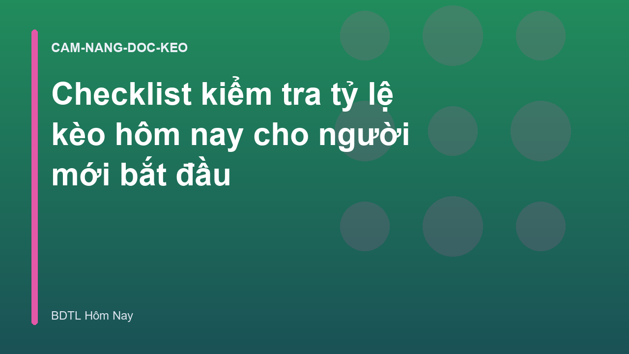 Read more about the article Checklist kiểm tra tỷ lệ kèo hôm nay cho người mới bắt đầu