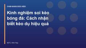 Read more about the article Kinh nghiệm soi kèo bóng đá: Cách nhận biết kèo dụ hiệu quả