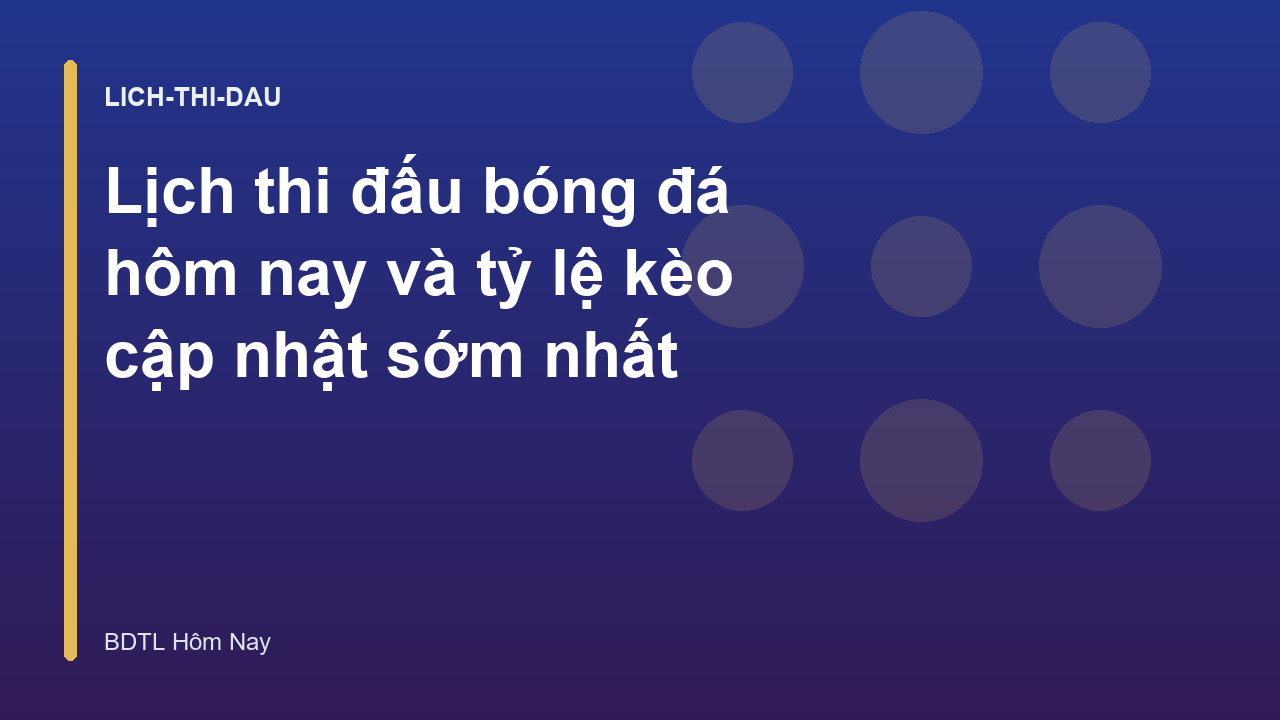 Read more about the article Lịch thi đấu bóng đá hôm nay và tỷ lệ kèo cập nhật sớm nhất
